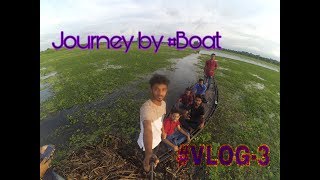 preview picture of video 'নৌকা ভ্রমণ | Journey By Boat | VLOG 3 | Akash | Jalirpar To Acharpara'
