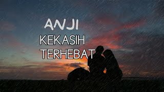 Download lagu ANJI - Kekasih Terhebat mp3 Download lagu ANJI - Kekasih Terhebat mp3