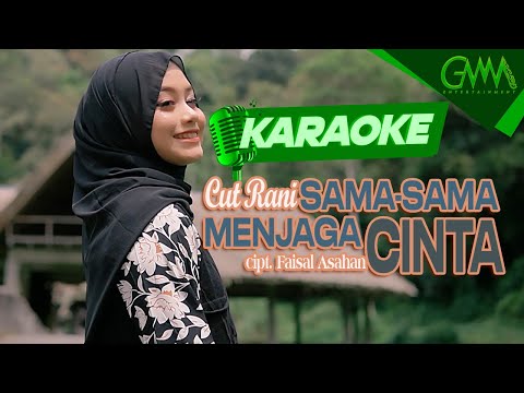 [KARAOKE] Cut Rani - Sama sama Menjaga Cinta | Genggam erat tanganku tetaplah bersamaku
