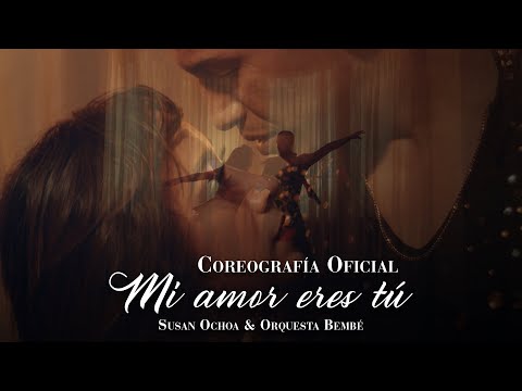 Susan Ochoa ft. BEMBE Orquesta - Mi Amor Eres Tú (Coreografía Oficial)