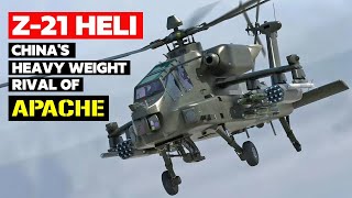 China's Z-21 Heavy Attack Helicopter, The Rival Of The AH-64 Apache