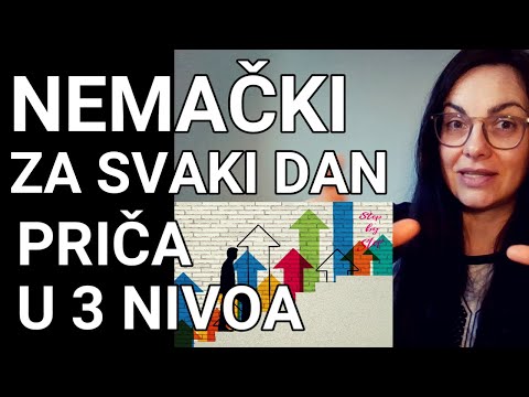 NEMAČKI - PRIČA IZ SVAKODNEVNOG ŽIVOTA PODELJENA NA TRI NIVOA- A1-A2-B1- PREVODIMO ZAJEDNO