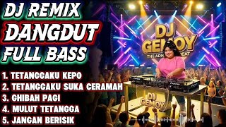 Download lagu DJ REMIX DANGDUT FULL BASS 2026 - TETANGGAKU KEPO & GHIBAH PAGI (DJ GEMOY SPESIAL) mp3