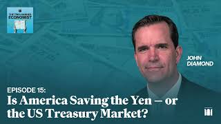 15: Is America Saving the Yen — or the US Treasury Market?