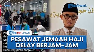 Wamanehaj Tegur Maskapai Garuda Indonesia, Pesawat Jemaah Haji Delay Lebih dari 5 Jam di Jeddah