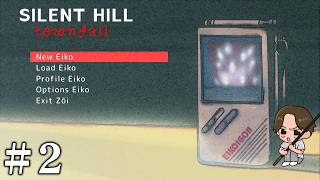 【#2】EIKOがSILENT HILL: Townfallを生配信！【ゲーム実況】