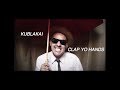 Kublakai - Clap Yo Hands feat. Symmetry [Official Music Video]