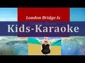 Karaoke | London Bridge Is Falling Down | Sing ...