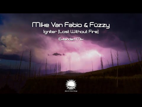 Mike Van Fabio & Füzzy - Igniter (Lost Without Fire) (Extended Mix)