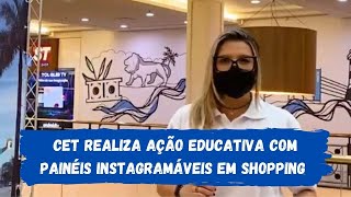#EducaSantos - CET realiza ação educativa com painéis instagramáveis em shopping