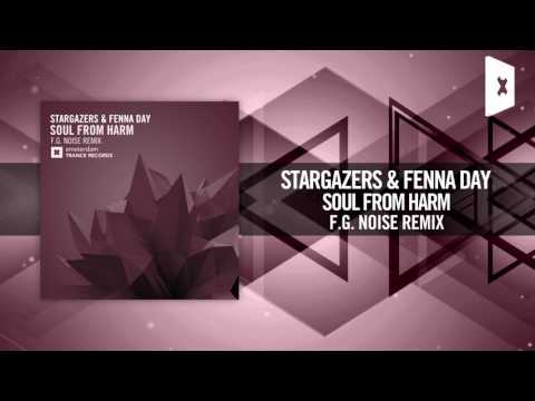 Stargazers & Fenna Day - Soul From Harm (F.G. Noise Remix) Amsterdam Trance