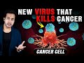 BIG DISCOVERY! Scientists Finally Create VIRUS That KILLS Cancer Cells
