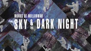 Monks of Mellonwah - Sky And The Dark Night - The Full Trilogy