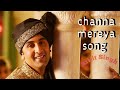 movie - Ae Dil hai Mushkil Song - Channa Mereya (lyrics) Slowed+ Reverb Singer - Arijit Singh