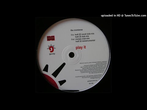 The Montanas | Play It (Hott 22 Vocal Club Mix)