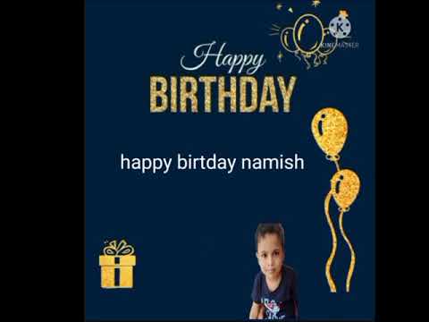 HAPPY BIRTHDAY NAMISH. TODAY IS MY BRO BIRTHDAY
