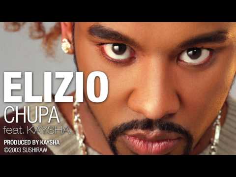 Elizio - Chupa (feat. Kaysha) [Official Audio]