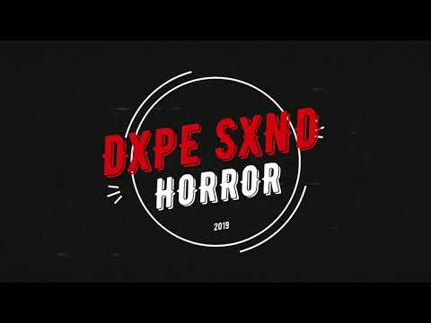 DXPE SXND - Horror