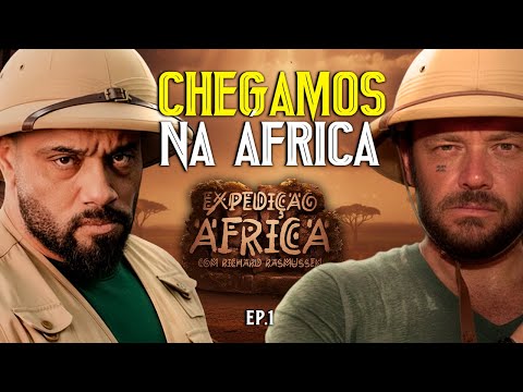 BALESTRIN E RICHARD RASMUSSEN CHEGARAM NA AFRICA - A AVENTURA COMEÇOU! #EP01