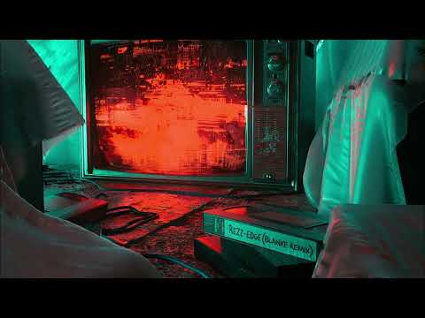 REZZ - EDGE (Blanke Remix)