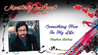 Stephen Bishop - Something New In My Life (1986)