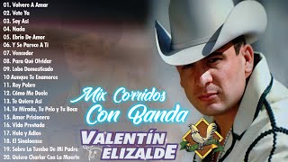 Valentin Elizalde Mix Corridos Con Banda ⚡ 20 Grandes Exitos De Valentine Elizalde