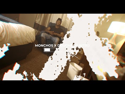 Monchos x Doughboii - Intro