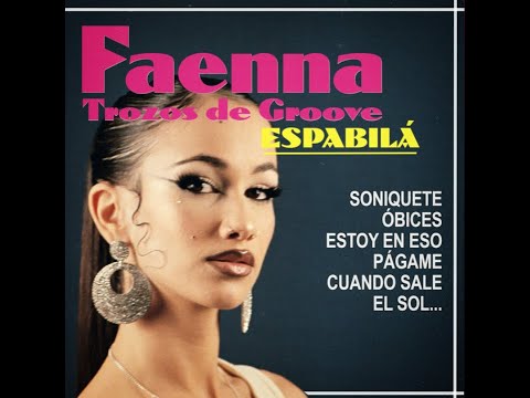 FAENNA X TROZOS DE GROOVE  - Estoy en eso