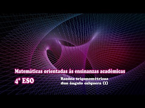 Vídeo: Razóns trigonométricas dun ángulo calquera (I)