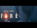 Play With Fire The Promised Neverland