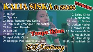 Download lagu Kalia Siska ft SKA86 - DJ Kentrung | Lagu terbaru Bunga mp3