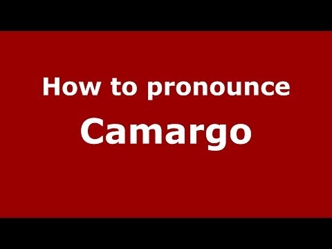 How to pronounce Camargo (Spanish/Spain) - PronounceNames.com