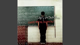 Good For Nuthin&#39;