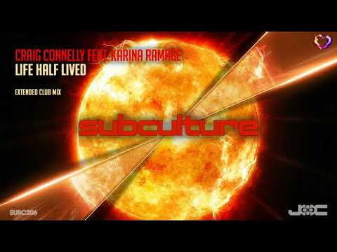Craig Connelly feat. Karina Ramage - Life Half Lived (Extended Club Mix) [Subculture]