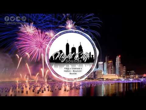 Fleyy x Uverlaw x Helion - Bouncin' Bootie [ HOUSE ] Night City Sounds