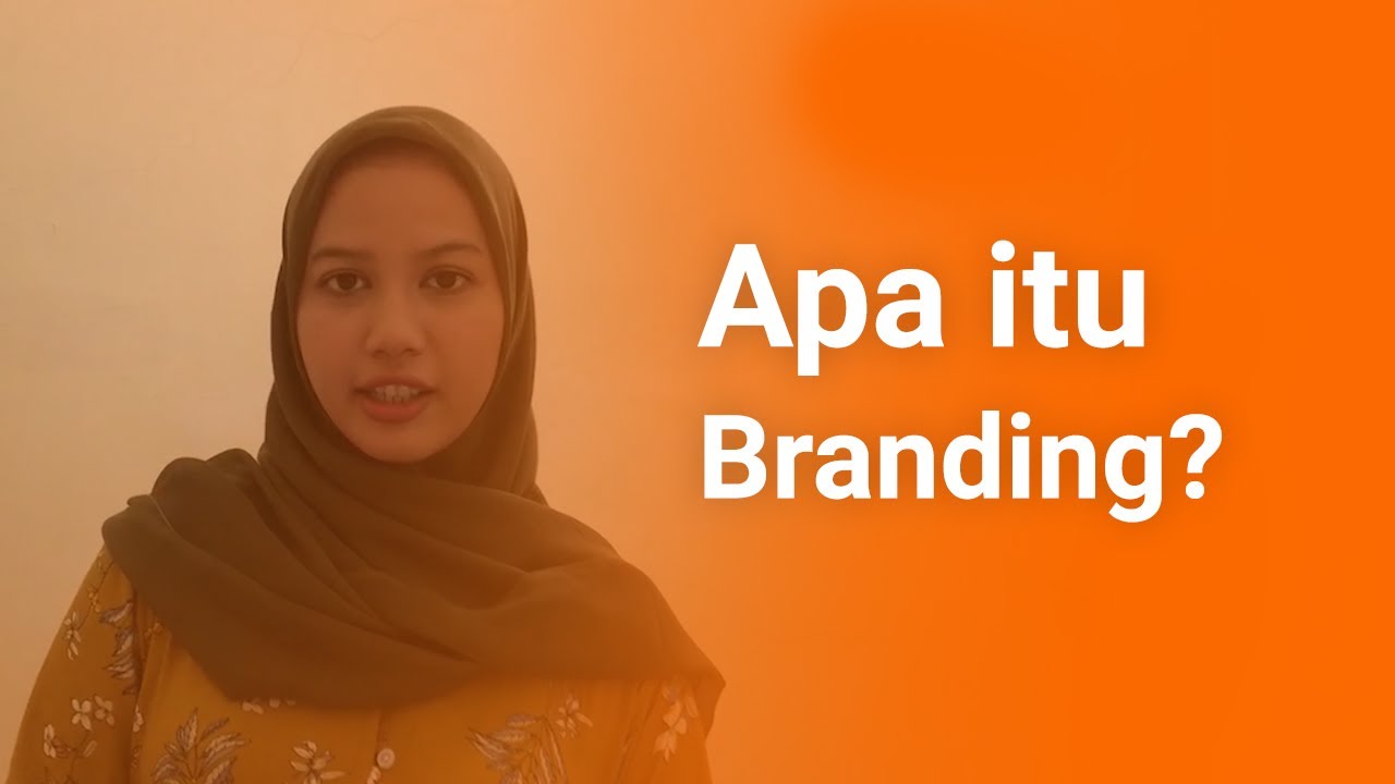 Mengenal Apa itu Branding?