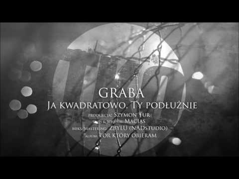 GRABA - Ja kwadratowo, Ty podłużnie (Prod. SZYMON TUR, Cuts & Scratch: MACIAS)