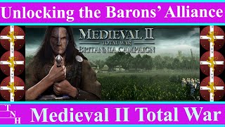 Unlocking the Barons Alliance - Medieval II Total War - Britannia Kingdoms - Game Guides