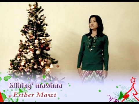 Mihing' Mawhna - Esther Mawi  | Kilemna Kumpi  | Christmas Song
