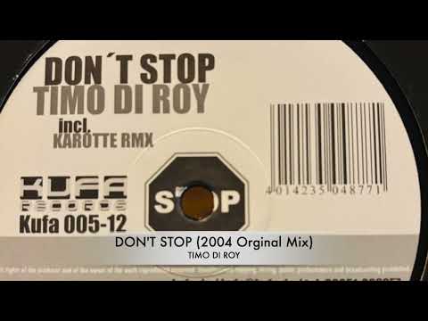 Timo Di Roy - Don't Stop (Original Mix 2004)