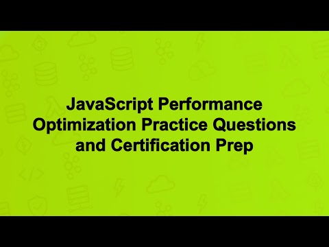 Javascript Performance Optimization Practice Questions And Certification Prep