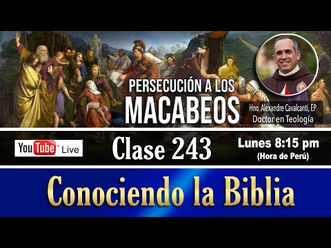 ¿Cuánto sabes sobre la Biblia? Curso Bíblico Católico Clase 243 - Persecución a los MACABEOS