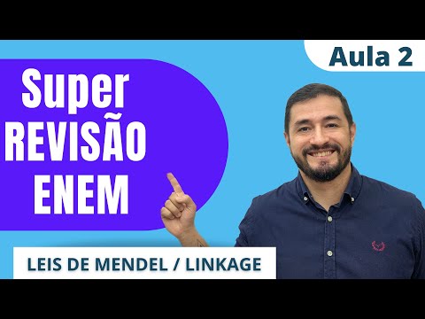 REVISÃO ENEM - aula 2 - leis de Mendel e Linkage