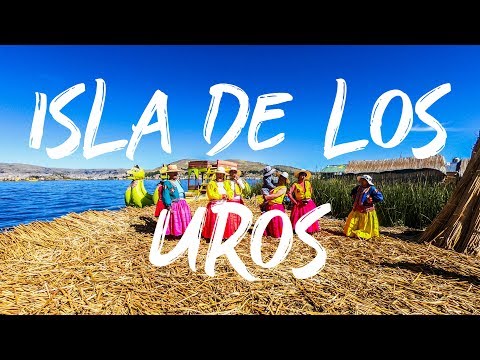 PUNO | The most incredible floating islands in the world (Los Uros, Lake Titicaca) How to get there!