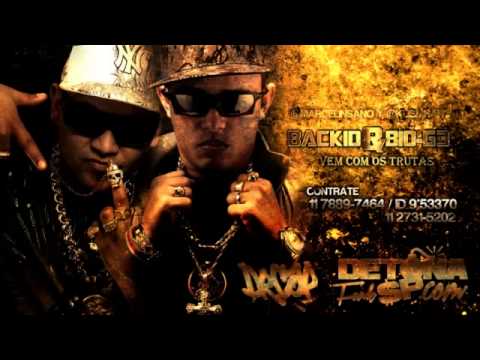 Backdi e Bio G3   Vem com os Trutas La Mafia Produções Lançamento 2012 13