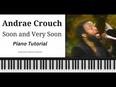 Soon And Very Soon - Andraé Crouch