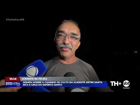 Homem morre em acidente entre Santa Rita e Cruz o Espírito Santo - Tá Na Hora PB - 03 02 26
