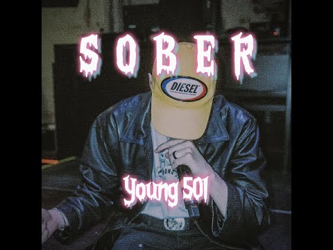 Young 501 - SOBER (Official Lyric Video) // prod. by Young 501
