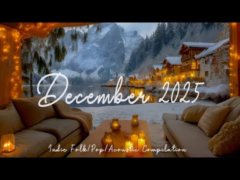 December 2025 Morning Vibes ❄️ Soothing Indie Folk & Winter Ambience for Relaxation