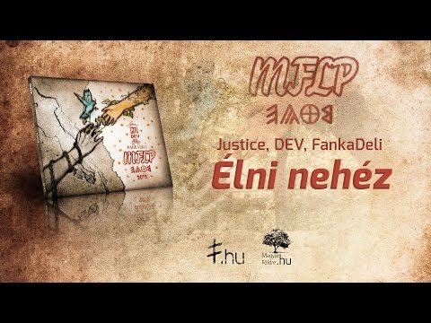 Justice, DEV, FankaDeli - Élni nehéz (MFLP 2015)